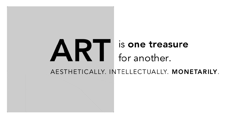 Motto: Art is one treasure for another. Aesthetically. Intellectually. Monetarily.